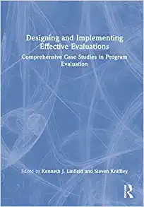 Designing and Implementing Effective Evaluations: Comprehensive Case Studies in Program Evaluation (Original PDF from Publisher)