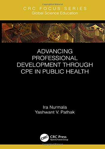 Advancing Professional Development through CPE in Public Health (Global Science Education) (Original PDF from Publisher)