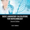 Basic Laboratory Calculations for Biotechnology, 2nd Edition (Original PDF from Publisher)