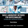 Basic Laboratory Methods for Biotechnology: Textbook and Laboratory Reference, 3rd Edition (Original PDF from Publisher)