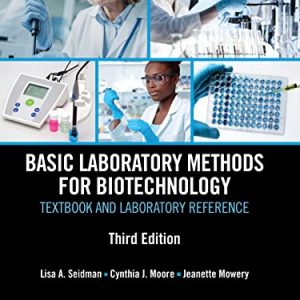 Basic Laboratory Methods for Biotechnology: Textbook and Laboratory Reference, 3rd Edition (Original PDF from Publisher)
