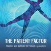 The Patient Factor: Theories and Methods for Patient Ergonomics (Original PDF from Publisher)