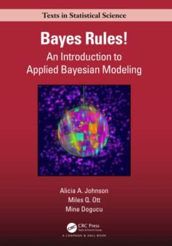 Bayes Rules! (Chapman & Hall/CRC Texts in Statistical Science) (Original PDF from Publisher)