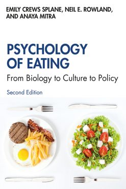 Psychology of Eating: From Biology to Culture to Policy, 2nd Edition (Original PDF from Publisher)