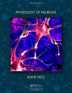 Physiology of Neurons (Anne Feltz) (Original PDF from Publisher)