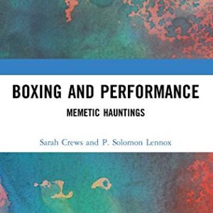 Boxing and Performance: Memetic Hauntings (Original PDF from Publisher)