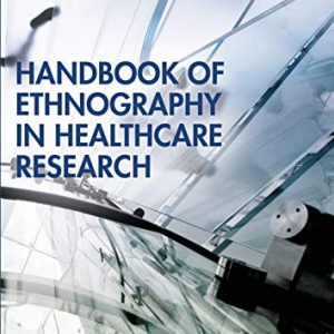 Handbook of Ethnography in Healthcare Research (Original PDF from Publisher)