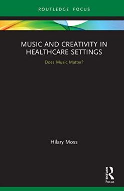 Music and Creativity in Healthcare Settings: Does Music Matter? (Original PDF from Publisher)