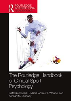 The Routledge Handbook of Clinical Sport Psychology (Routledge International Handbooks) (Original PDF from Publisher)