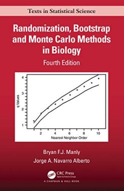 Randomization, Bootstrap and Monte Carlo Methods in Biology, 4th Edition (Chapman & Hall/CRC Texts in Statistical Science) (Original PDF from Publisher)
