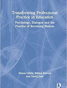 Transforming Professional Practice in Education, 1st edition (Original PDF from Publisher)