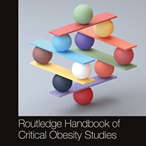 Routledge Handbook of Critical Obesity Studies (Original PDF from Publisher)
