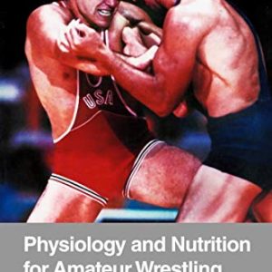 Physiology and Nutrition for Amateur Wrestling (Original PDF from Publisher)
