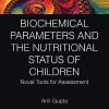 Biochemical Parameters and the Nutritional Status of Children: Novel Tools for Assessment (Original PDF from Publisher)