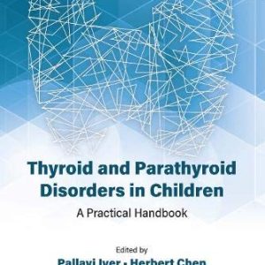 Thyroid and Parathyroid Disorders in Children: A Practical Handbook (Original PDF from Publisher)