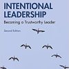 Intentional Leadership: Becoming a Trustworthy Leader, 2nd Edition (Leadership: Research and Practice) (Original PDF from Publisher)