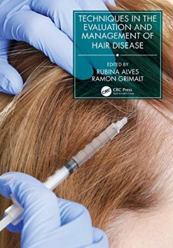 Techniques in the Evaluation and Management of Hair Diseases (Series in Dermatological Treatment) (Original PDF from Publisher)
