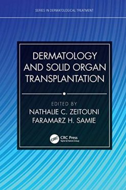 Dermatology and Solid Organ Transplantation (Series in Dermatological Treatment) (Original PDF from Publisher)