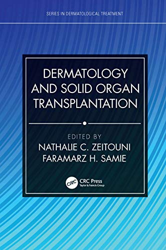 Dermatology and Solid Organ Transplantation (Series in Dermatological Treatment) (Original PDF from Publisher)