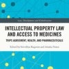 Intellectual Property Law and Access to Medicines (Original PDF from Publisher)