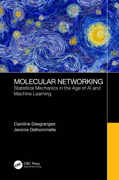 Molecular Networking: Statistical Mechanics in the Age of AI and Machine Learning (Original PDF from Publisher)
