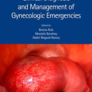 Clinical Diagnosis and Management of Gynecologic Emergencies (Original PDF from Publisher)