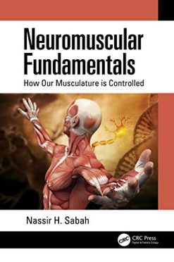 Neuromuscular Fundamentals: How Our Musculature is Controlled (Original PDF from Publisher)