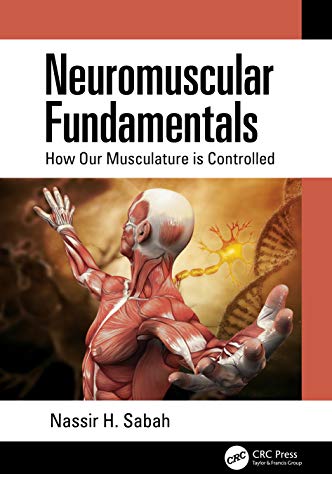 Neuromuscular Fundamentals: How Our Musculature is Controlled (Original PDF from Publisher)