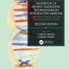 Handbook of Genetic Diagnostic Technologies in Reproductive Medicine: Improving Patient Success Rates and Infant Health, 2nd Edition (Original PDF from Publisher)