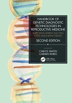 Handbook of Genetic Diagnostic Technologies in Reproductive Medicine: Improving Patient Success Rates and Infant Health, 2nd Edition (Original PDF from Publisher)
