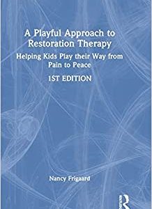 A Playful Approach to Restoration Therapy (Original PDF from Publisher)