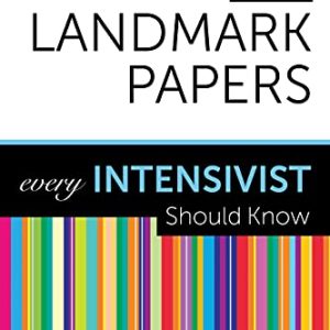 50 Landmark Papers every Intensivist Should Know (Original PDF from Publisher)