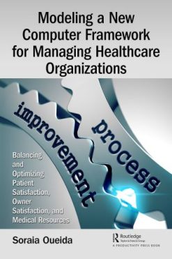Modeling a New Computer Framework for Managing Healthcare Organizations (Original PDF from Publisher)