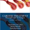 Carotid Treatment: Principles and Techniques, 3rd Edition (Original PDF from Publisher)