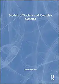 Models of Society and Complex Systems, 1st edition (Original PDF from Publisher)
