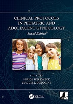 Clinical Protocols in Pediatric and Adolescent Gynecology, 2nd edition (Original PDF from Publisher)