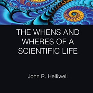 The Whens and Wheres of a Scientific Life (Global Science Education) (Original PDF from Publisher)