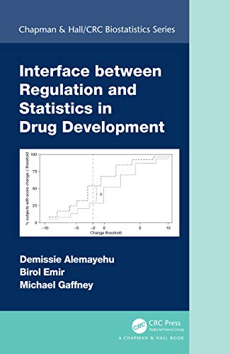 Interface between Regulation and Statistics in Drug Development (Chapman & Hall/CRC Biostatistics Series) (Original PDF from Publisher)
