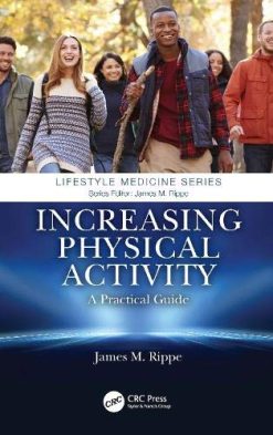 Increasing Physical Activity: A Practical Guide (Lifestyle Medicine) (Original PDF from Publisher)