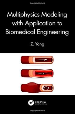 Multiphysics Modeling with Application to Biomedical Engineering (Original PDF from Publisher)