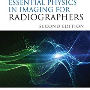 Clark’s Essential Physics in Imaging for Radiographers (Clark’s Companion Essential Guides), 2nd Edition (Original PDF from Publisher)