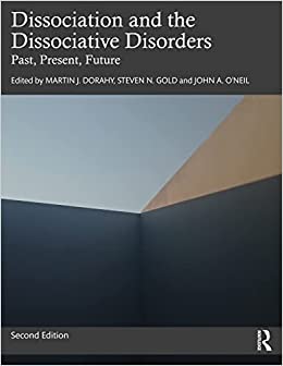 Dissociation and the Dissociative Disorders: Past, Present, Future, 2nd Edition (Original PDF from Publisher)