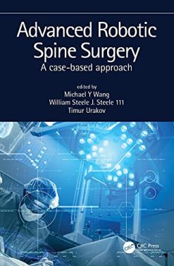 Advanced Robotic Spine Surgery: A case-based approach (Original PDF from Publisher)