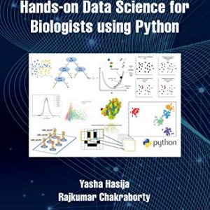 Hands on Data Science for Biologists Using Python (Original PDF from Publisher)