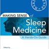 Making Sense of Sleep Medicine: A Hands-On Guide (Original PDF from Publisher)