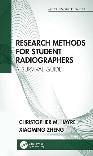 Research Methods for Student Radiographers: A Survival Guide (Medical Imaging in Practice) (Original PDF from Publisher)