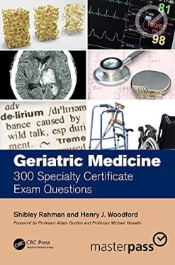 Geriatric Medicine: 300 Specialty Certificate Exam Questions (MasterPass) (Original PDF from Publisher)