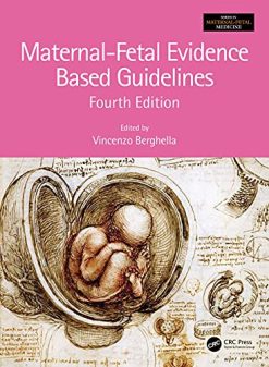 Maternal-Fetal Evidence Based Guidelines (Series in Maternal-Fetal Medicine), 4th edition (Original PDF from Publisher)