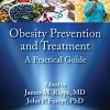 Obesity Prevention and Treatment: A Practical Guide (Lifestyle Medicine) (Original PDF from Publisher)