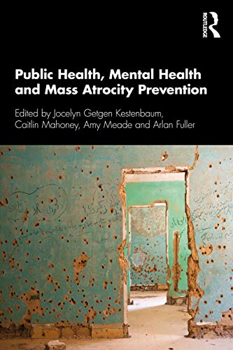Public Health, Mental Health, and Mass Atrocity Prevention (Original PDF from Publisher)